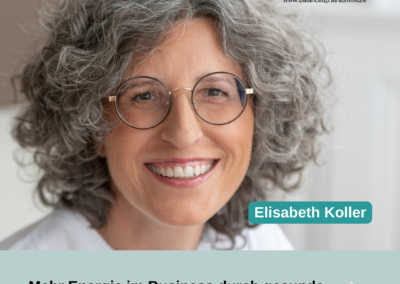 Elisabeth Koller: Mehr Energie im Business durch gesunde Ernährung und Easy Meal Prep