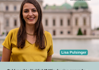Lisa Pulsinger: Geld macht glücklich!?