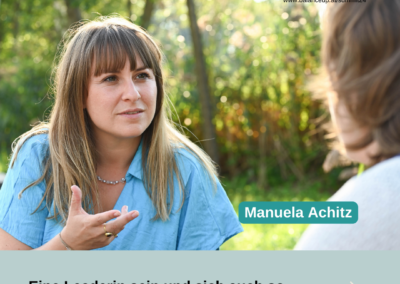 Manuela Achitz: Eine Leaderin sein und sich auch so FÜHLEN
