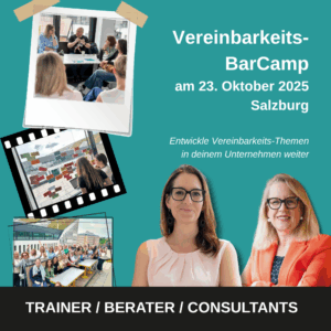 SALZBURG: Vereinbarkeits-BarCamp (Coaches, Berater, Trainer)